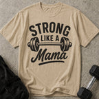 Strong Like A Mama T-shirt