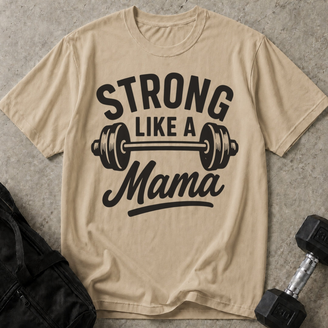 Strong Like A Mama T-shirt