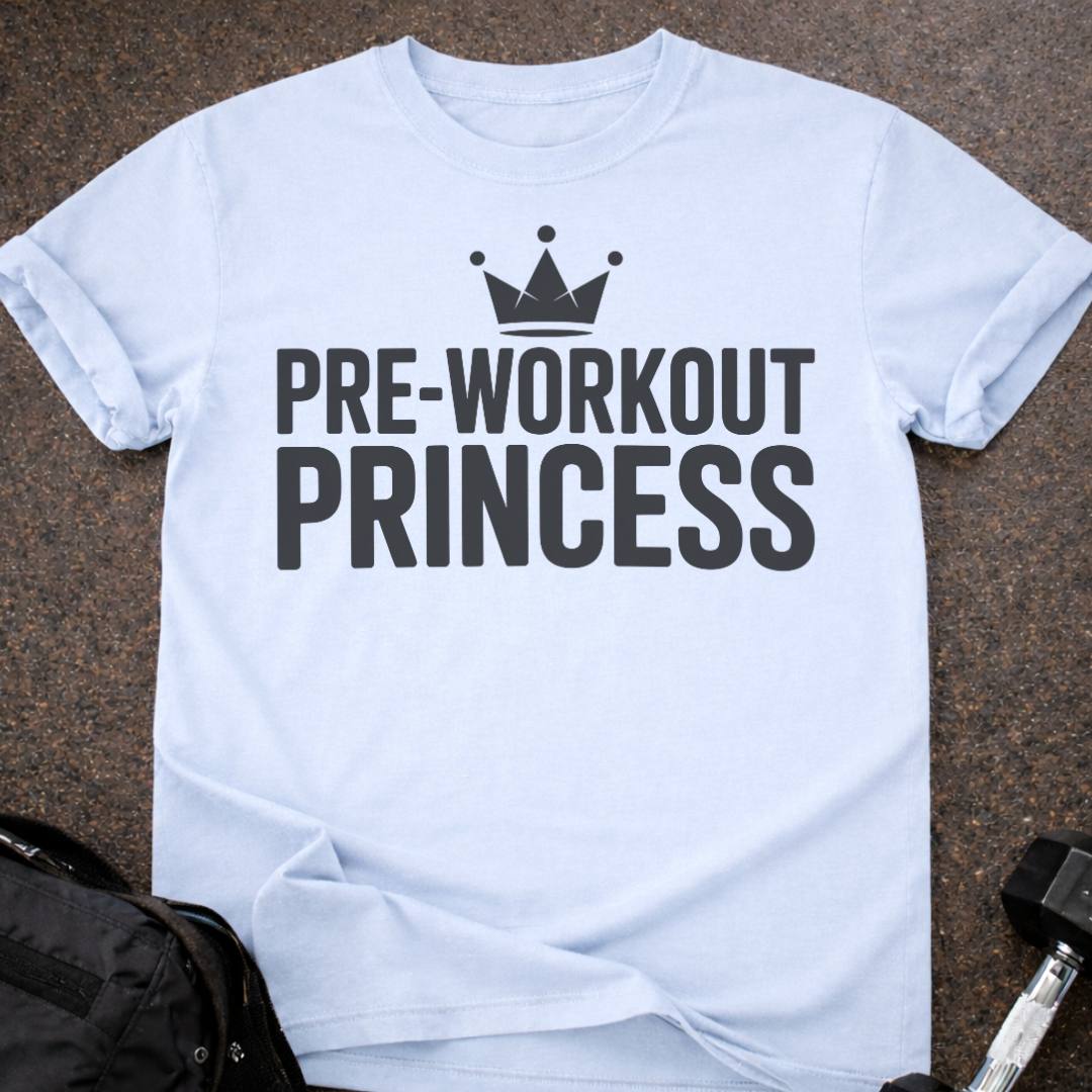 Preworkout Princess T-shirt