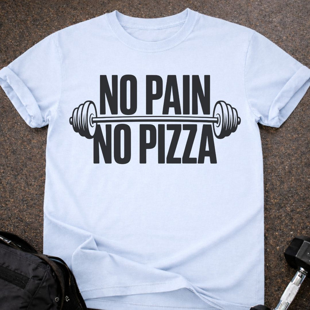 No Pain No Pizza T-shirt