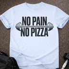 No Pain No Pizza T-shirt