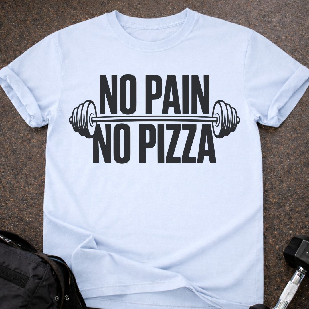 No Pain No Pizza T-shirt