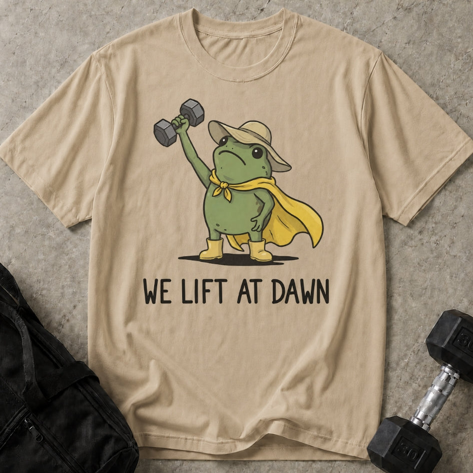 We Lift At Dawn T-shirt