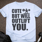 I'll Outlift You T-shirt