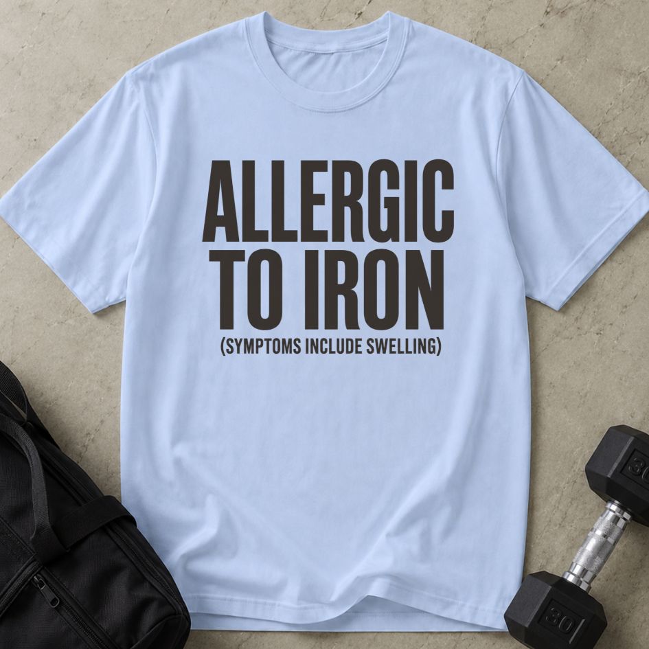 Allergic To Iron Tee