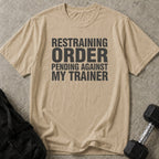 Restraining Order Trainer Tee