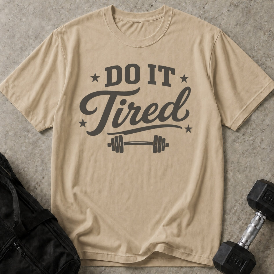 Do It Tired T-shirt
