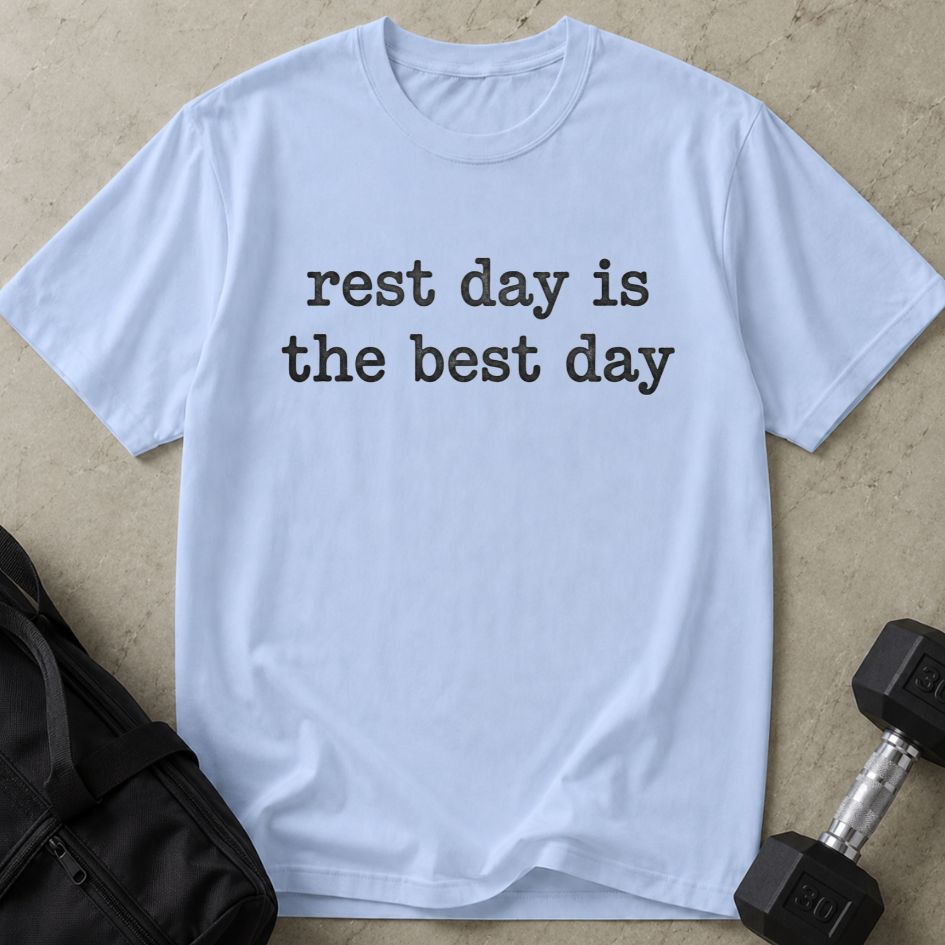 Rest Day = Best Day Tee