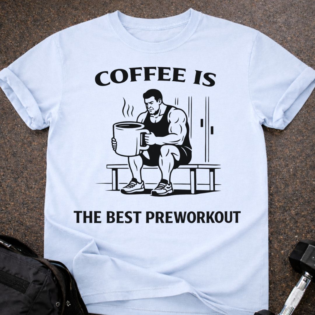 The Best Preworkout T-shirt