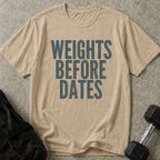 Weights Before Dates Tee