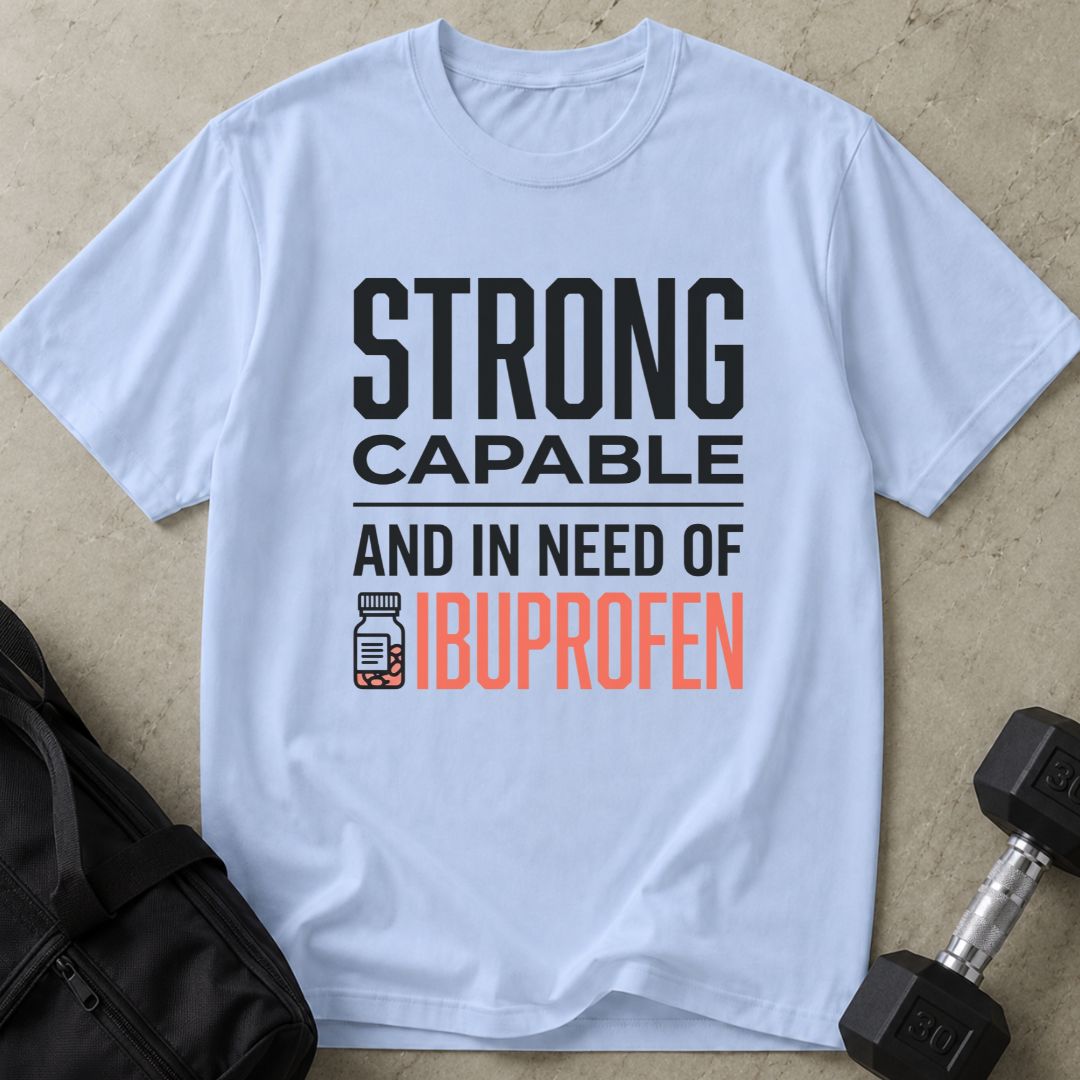 In Need Of Ibuprofen Tee