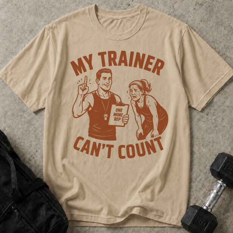 My Trainer Can't Count Graphic Tee