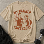 My Trainer Can't Count Graphic Tee