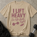 I Lift Heavy Tee