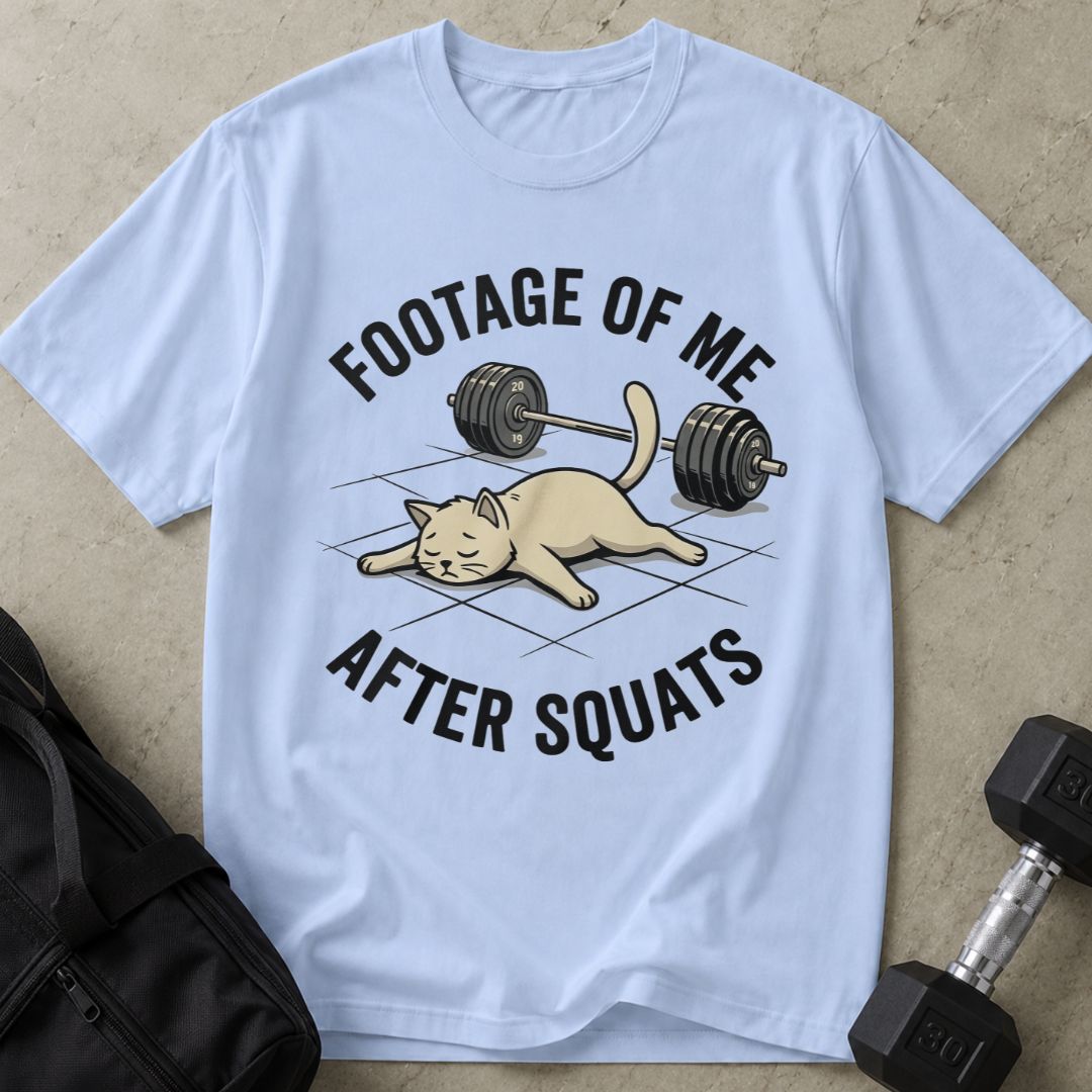 Me After Squats Tee