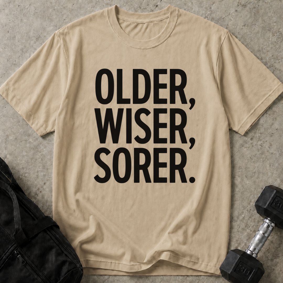 Older Wiser Sorer Tee