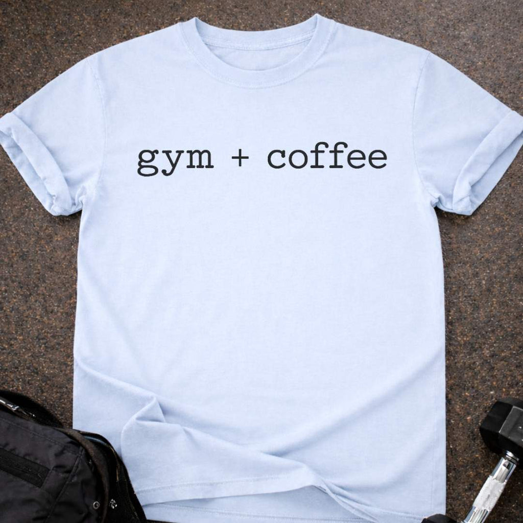 Gym + Coffee T-shirt