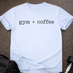 Gym + Coffee T-shirt
