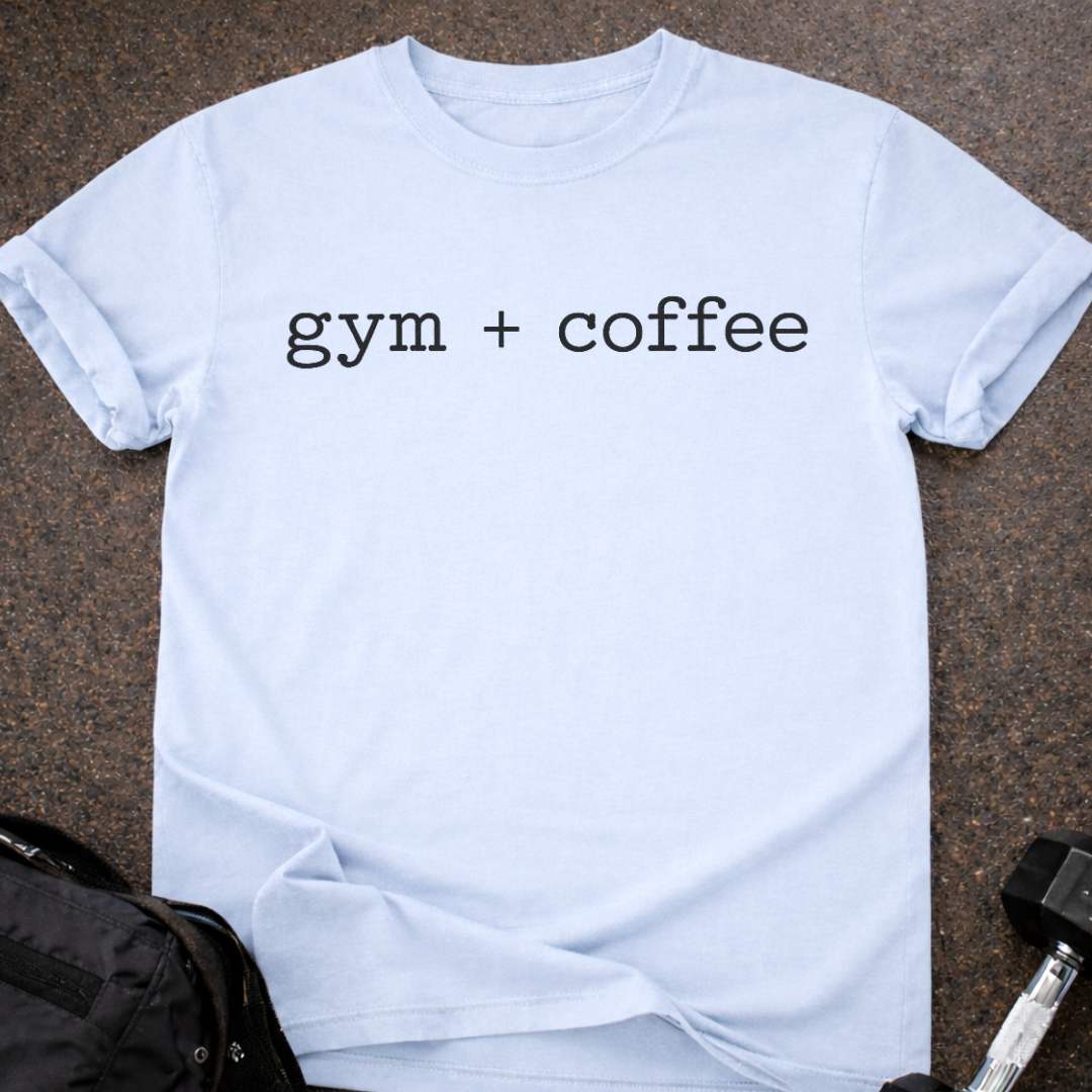 Gym + Coffee T-shirt