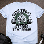 Sore Today Strong Tomorrow T-shirt