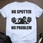 No Spotter No Problem T-shirt