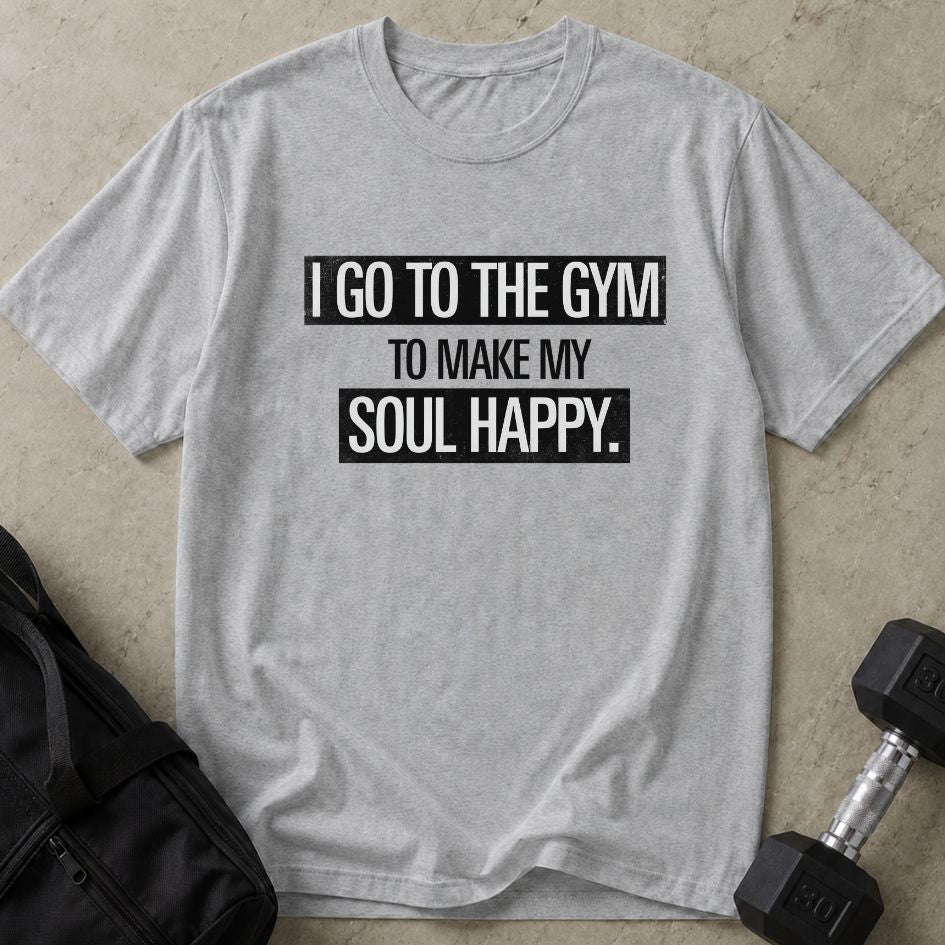 Gym Makes My Soul Happy Tee