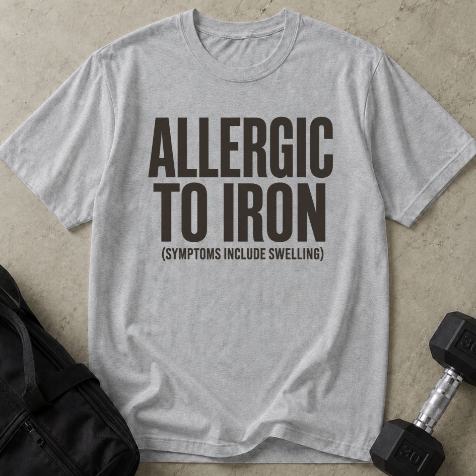 Allergic To Iron Tee
