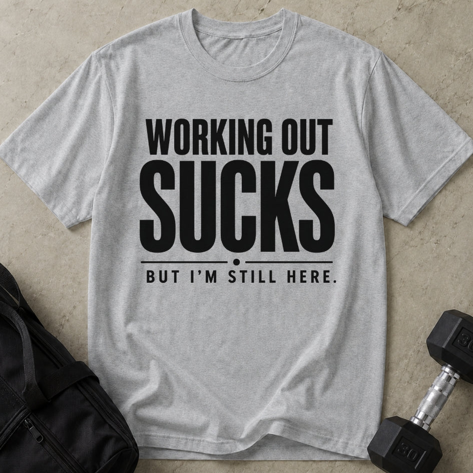 Working Out Sucks Tee