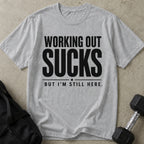 Working Out Sucks Tee