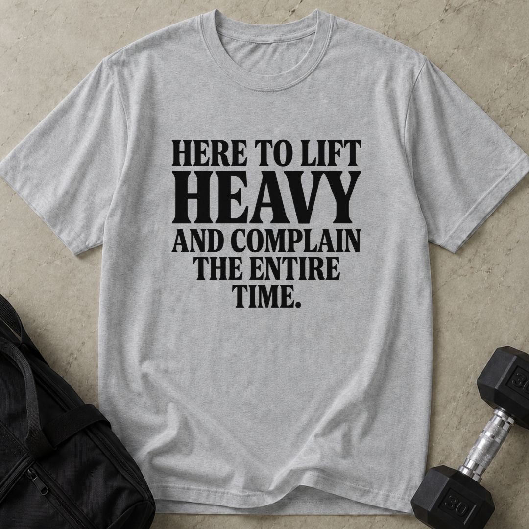 Here To Complain Tee