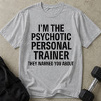 Psychotic PT T-shirt