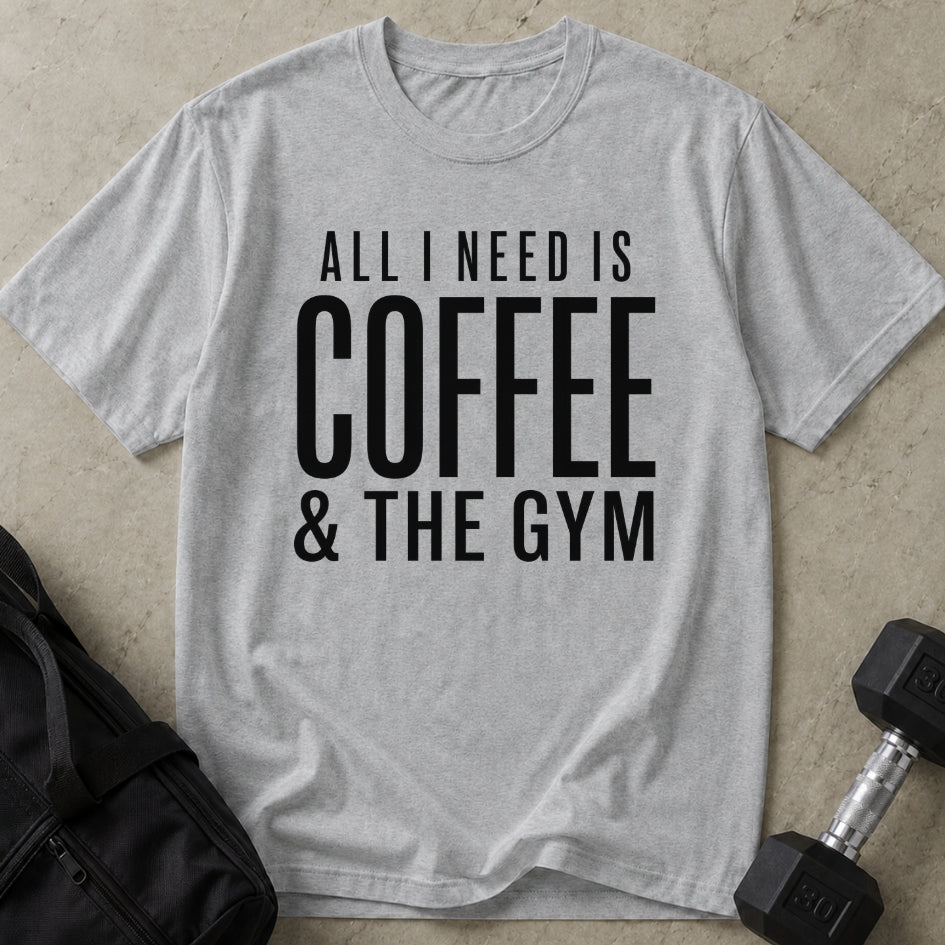 I Need Coffee & Gym Tee