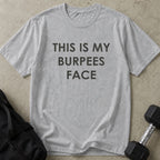 This Is My Burpees Face Tee