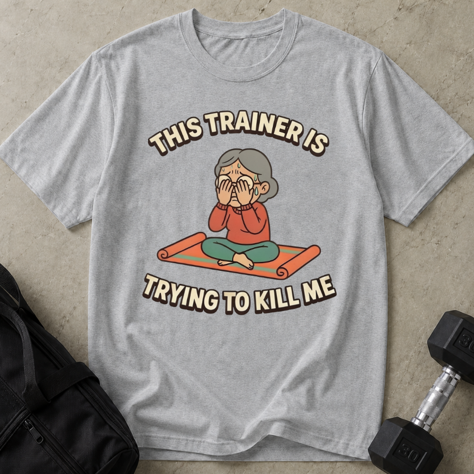 Trainer Killing Me Graphic Tee