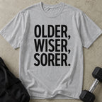 Older Wiser Sorer Tee
