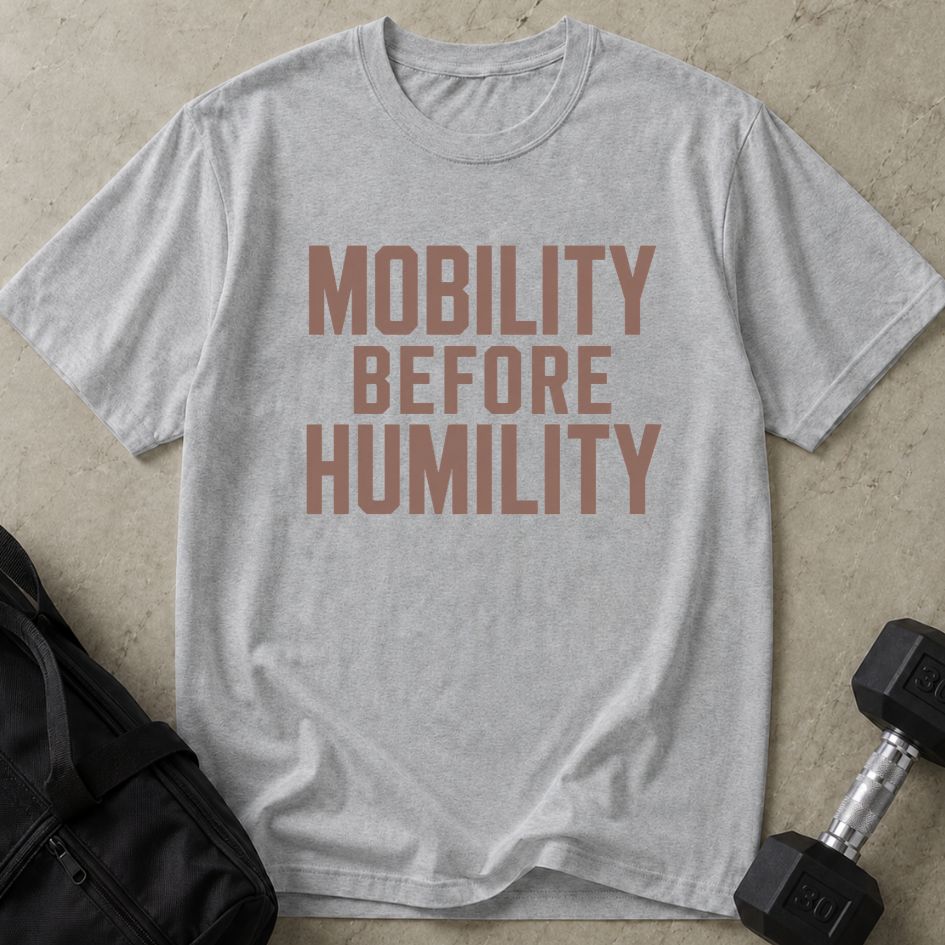 Mobility Before Humility Tee