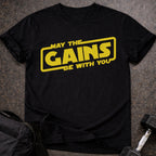 May The Gains Be With You T-shirt