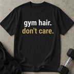 Gym Hair Don't Care Tee