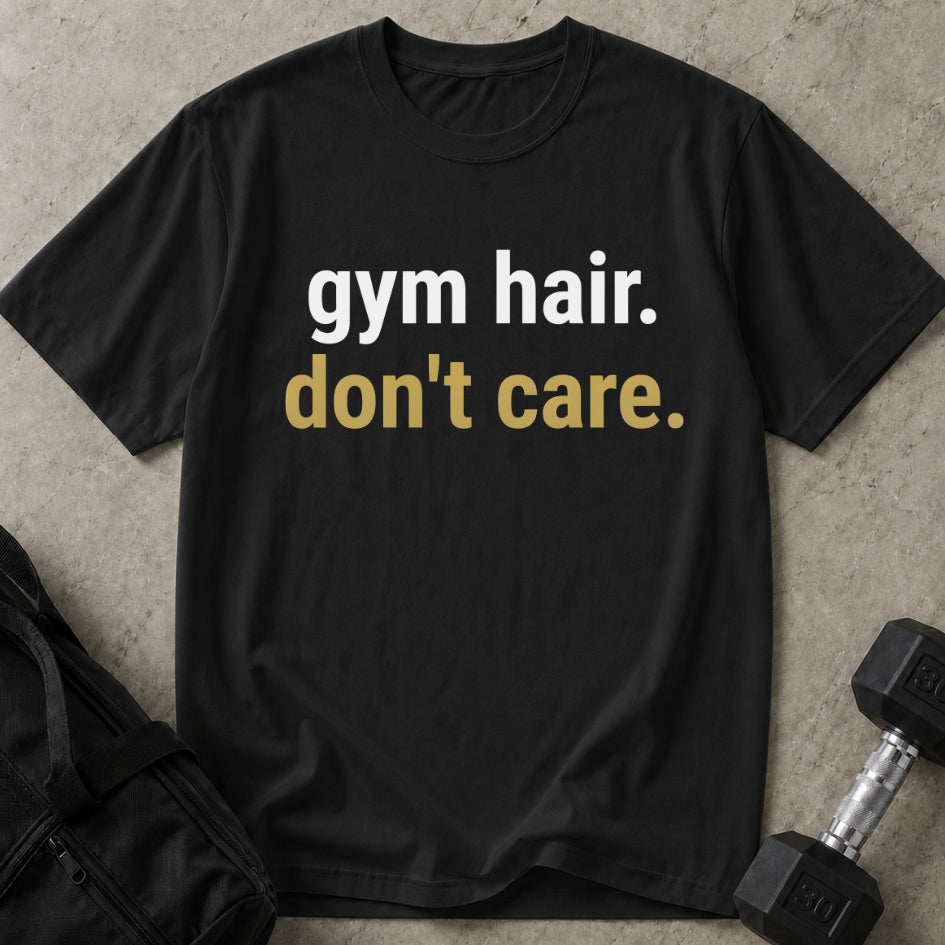 Gym Hair Don't Care Tee