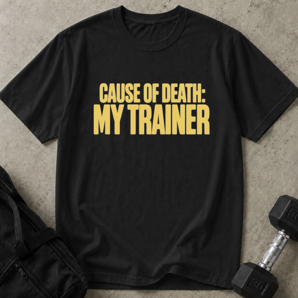 Cause Of Death Trainer Tee