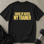 Cause Of Death Trainer Tee