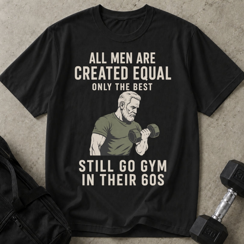 Still Go Gym At 60 T-shirt