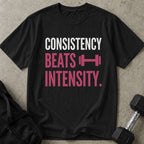 Consistency Beats Intensity Tee