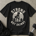 Strong Not Skinny Graphic T-shirt