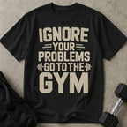 Ignore Your Problems T-shirt
