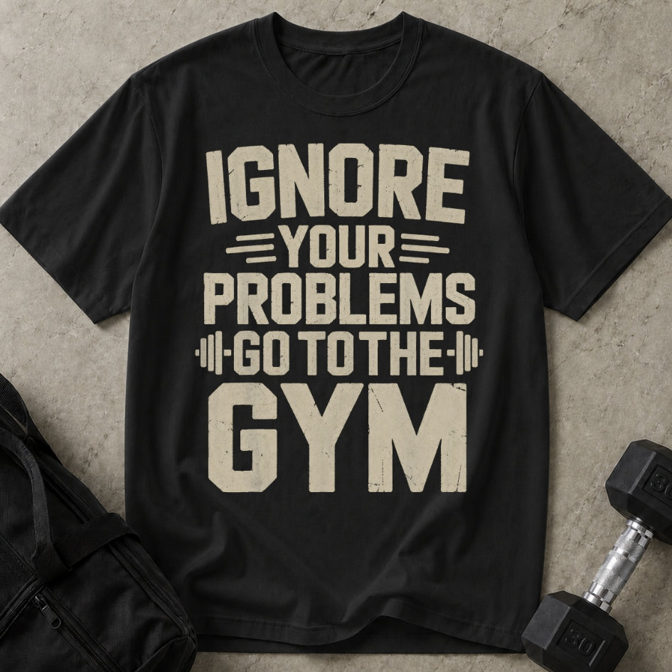 Ignore Your Problems T-shirt