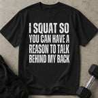 I Squat T-shirt
