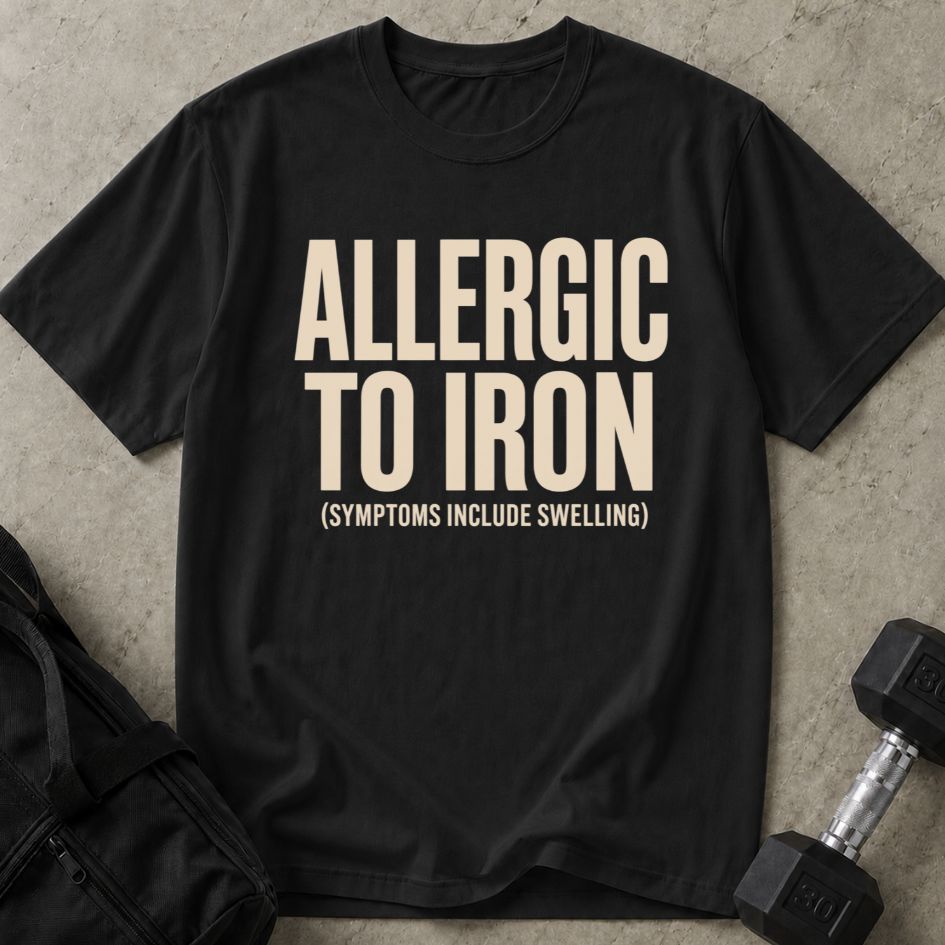 Allergic To Iron Tee