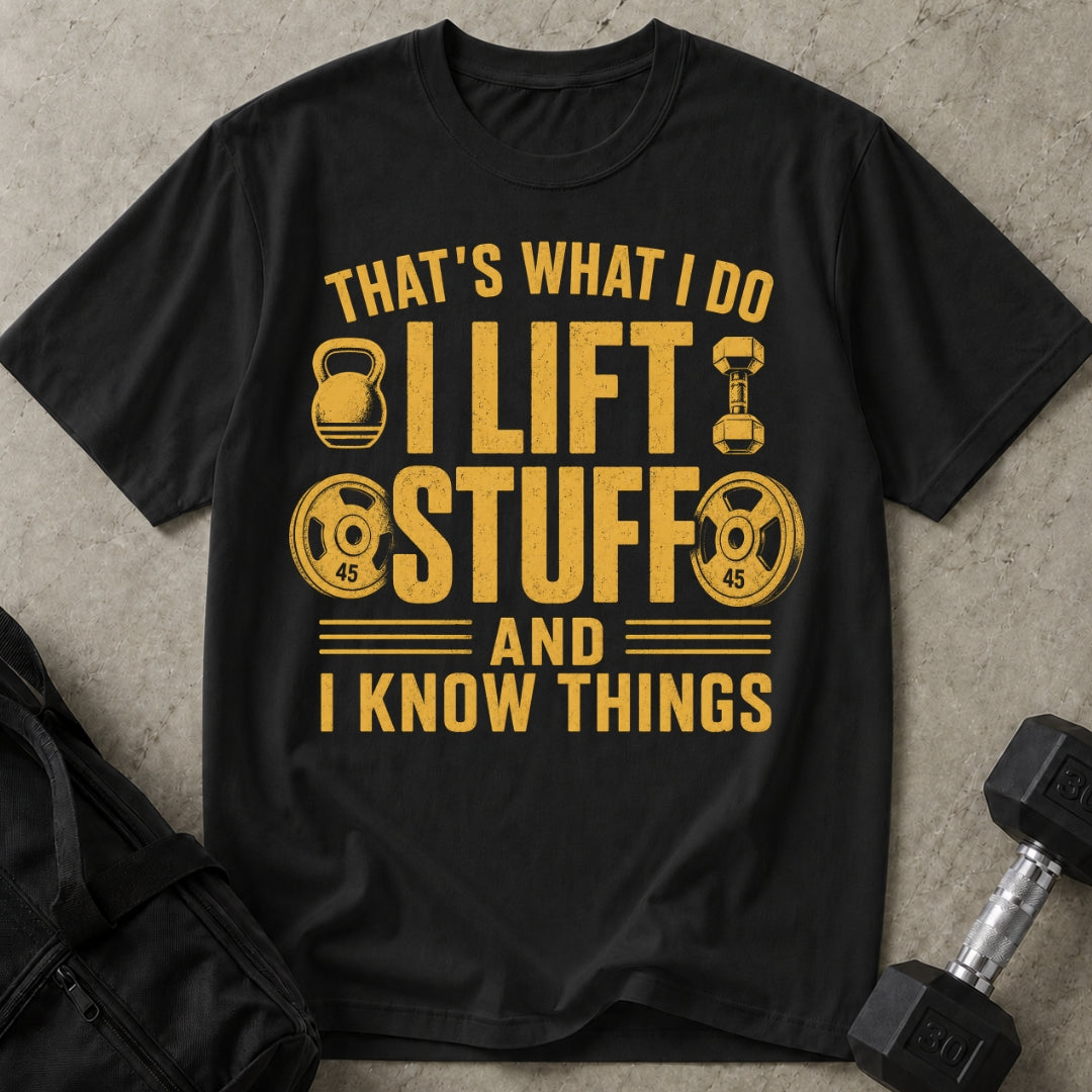 I Lift Stuff T-shirt