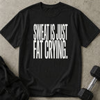 Sweat Is Fat Crying T-shirt